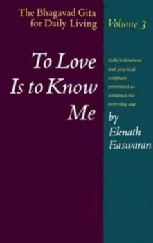 Image of To Love Is to Know Me by Eknath Easwaran Paperback
