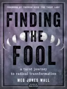 Image of Finding the Fool : A Tarot Journey to Radical Transformation