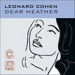 Image of Dear Heather by Leonard Cohen CD Album