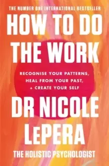 Image of How To Do The Work : The Sunday Times Bestseller