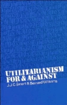 Image of Utilitarianism - for and against by J. J. C. Smart Paperback