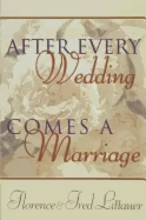 Image of after every wedding comes a marriage