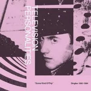 Image of Television Personalities - Some Kind Of Trip Singles 1990-1994 Vinyl