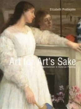 Image of Art for Arts Sake by Elizabeth Prettejohn Hardback