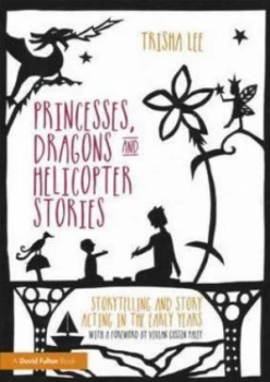 Image of Princesses Dragons and Helicopter Stories by Trisha Lee Paperback