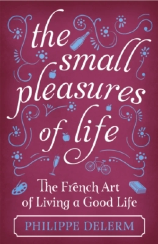 Image of The Small Pleasures Of Life Hardback