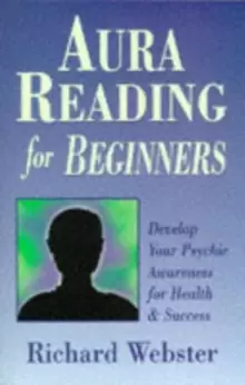 Image of Aura Reading for Beginners : Develop Your Psychic Awareness for Health and Success