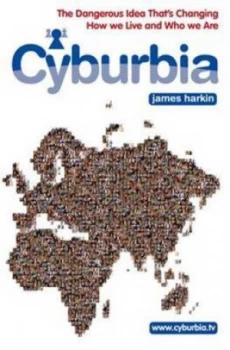 Image of Cyburbia by James Harkin Book
