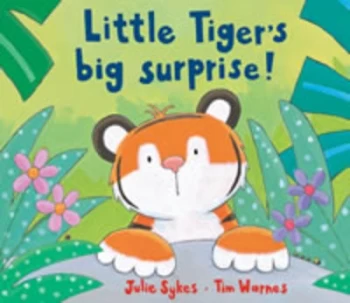 Image of Little Tigers Big Surprise by Julie Sykes and Tim Warnes Paperback