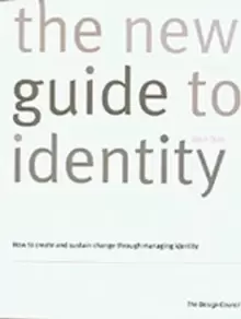 Image of The New Guide to Identity : How to Create and Sustain Change Through Managing Identity