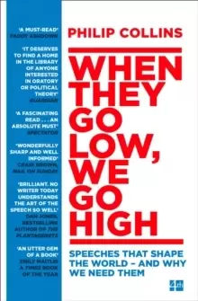 Image of When They Go Low, We Go High : Speeches That Shape the World - and Why We Need Them