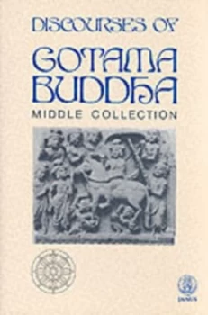 Image of The Discourses of Gotama Buddha Middle Collection Book