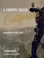 Image of country called california photographs 1850 1960