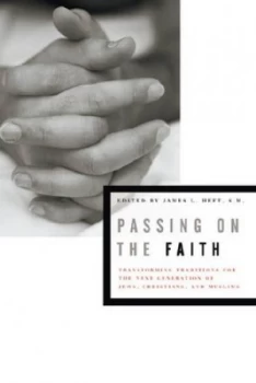 Image of Passing on the Faith by James L. Heft S.M. Book