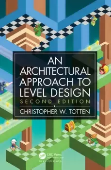 Image of Architectural Approach to Level DesignSecond edition