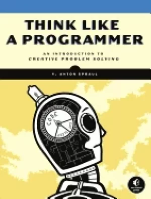 Image of think like a programmer an introduction to creative problem solving