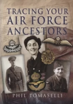 Image of Tracing your air force ancestors by Phil Tomaselli