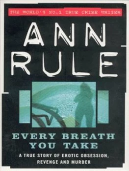 Image of Every Breath You Take by Ann Rule Paperback