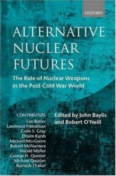 Image of Alternative Nuclear Futures by John Baylis Hardback