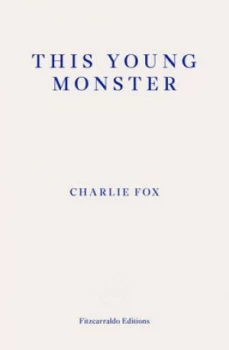 Image of This young monster by Charlie Fox