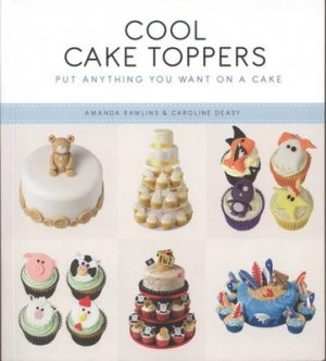 Image of Cool Cake Toppers by Amanda Rawlins and Caroline Deasy Paperback