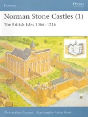 Image of Norman stone castles 1 British Isles 1066-1216 by Christopher Gravett