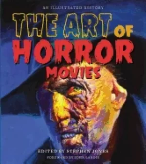 Image of art of horror movies an illustrated history