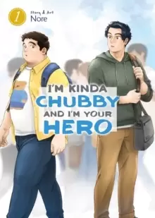 Image of I'm Kinda Chubby and I'm Your Hero Vol. 1