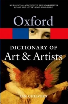 Image of The Oxford Dictionary of Art and Artists by Ian Chilvers Paperback