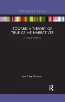 Image of Toward a Theory of True Crime Narratives : A Textual Analysis