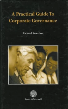Image of A Practical Guide to Corporate Governance by Richard Smerdon Hardback