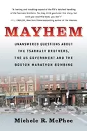 Image of mayhem unanswered questions about the tsarnaev brothers the us government
