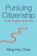 Image of pursuing citizenship in the enforcement era