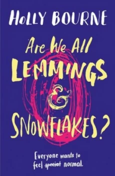 Image of Are we all lemmings and snowflakes? by Holly Bourne
