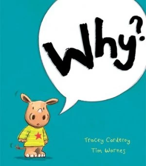 Image of Why? by Tracey Corderoy