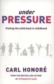 Image of Under Pressure by Carl Honore Paperback