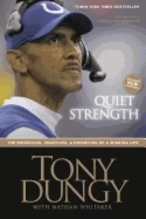 Image of quiet strength the principles practices and priorities of a winning life
