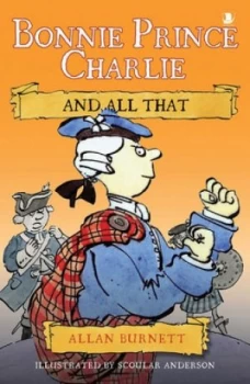 Image of Bonnie Prince Charlie and All That by Allan Burnett Book