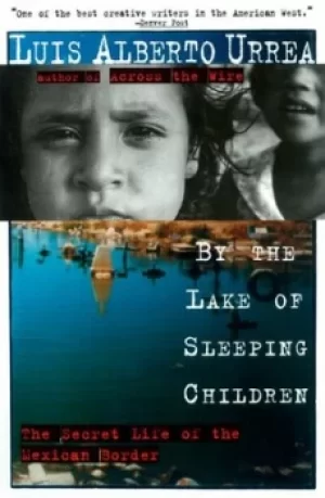 Image of By the lake of sleeping children by Luis Alberto Urrea