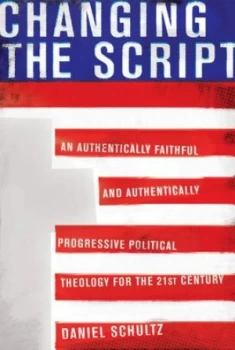 Image of Changing the Script by Daniel Schultz Book