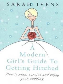 Image of A Modern Girls Guide to Getting Hitched by Sarah Ivens Paperback