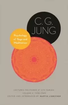Image of Psychology of Yoga and Meditation : Lectures Delivered at ETH Zurich, Volume 6: 1938-1940