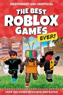 Image of The Best Roblox Games Ever : Over 100 games reviewed and rated!