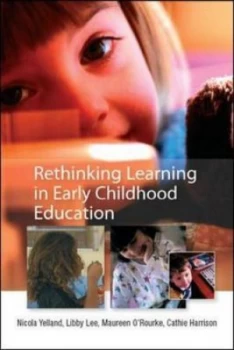 Image of Rethinking Learning in Early Childhood Education by Nicola Yelland Paperback