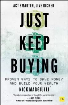 Image of Just Keep Buying : Proven ways to save money and build your wealth