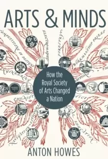 Image of Arts and Minds : How the Royal Society of Arts Changed a Nation