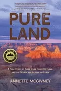 Image of pure land a true story of three lives three cultures and the search for hea