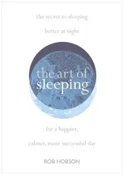 Image of The art of sleeping by Rob Hobson