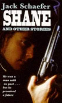 Image of Shane and Other Stories by Jack Schaefer Paperback
