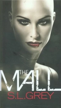 Image of The Mall by S. L Grey Hardback